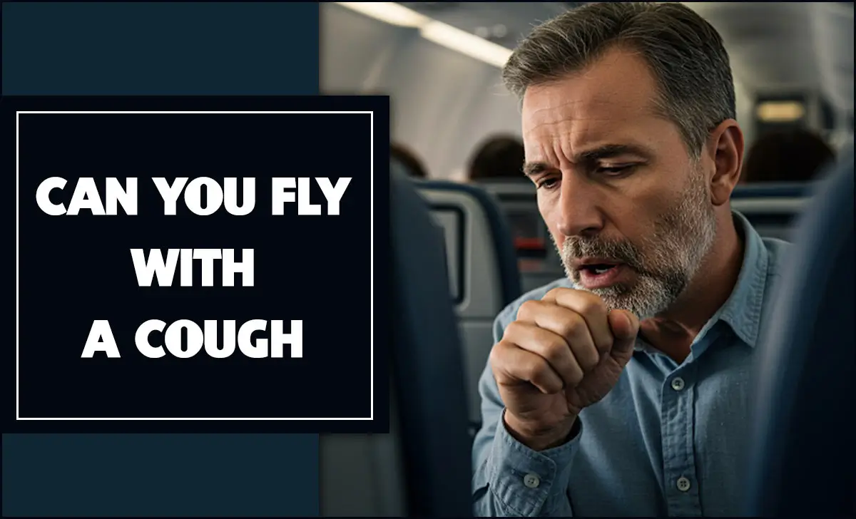 Can You Fly With A Cough