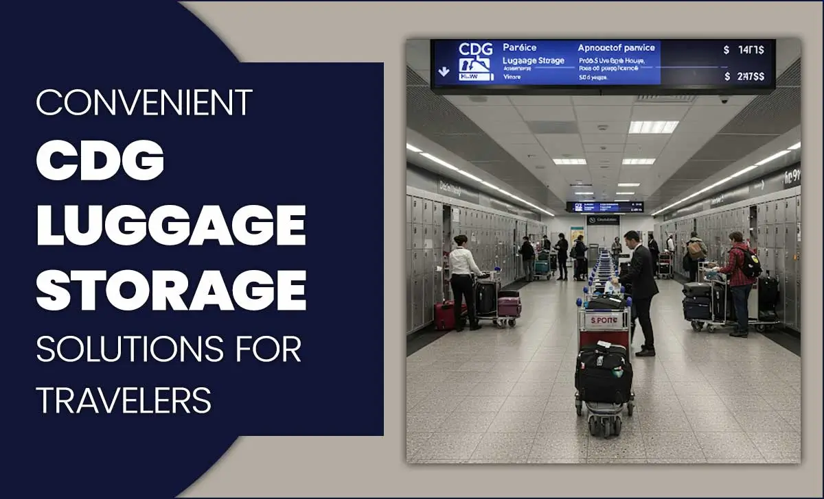 Convenient CDG Luggage Storage Solutions For Travelers