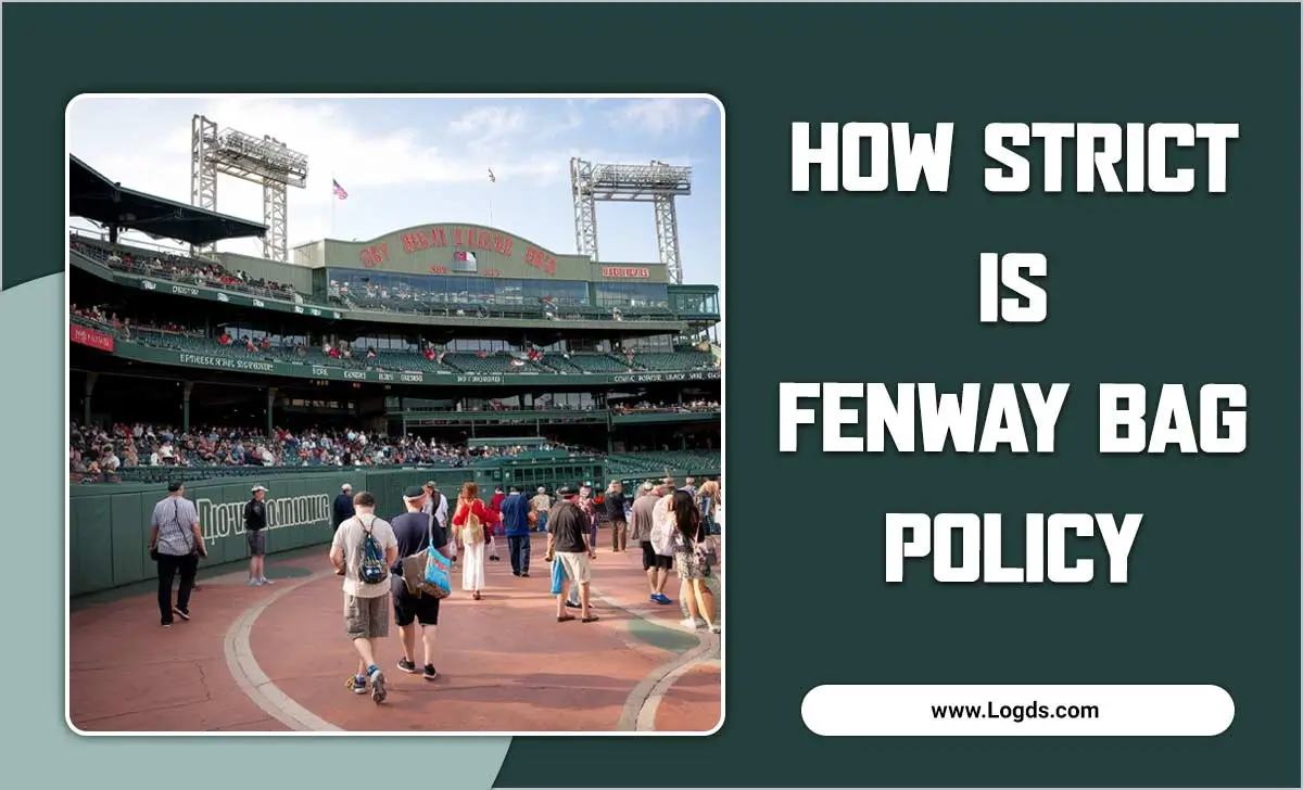 How Strict Is Fenway Bag Policy