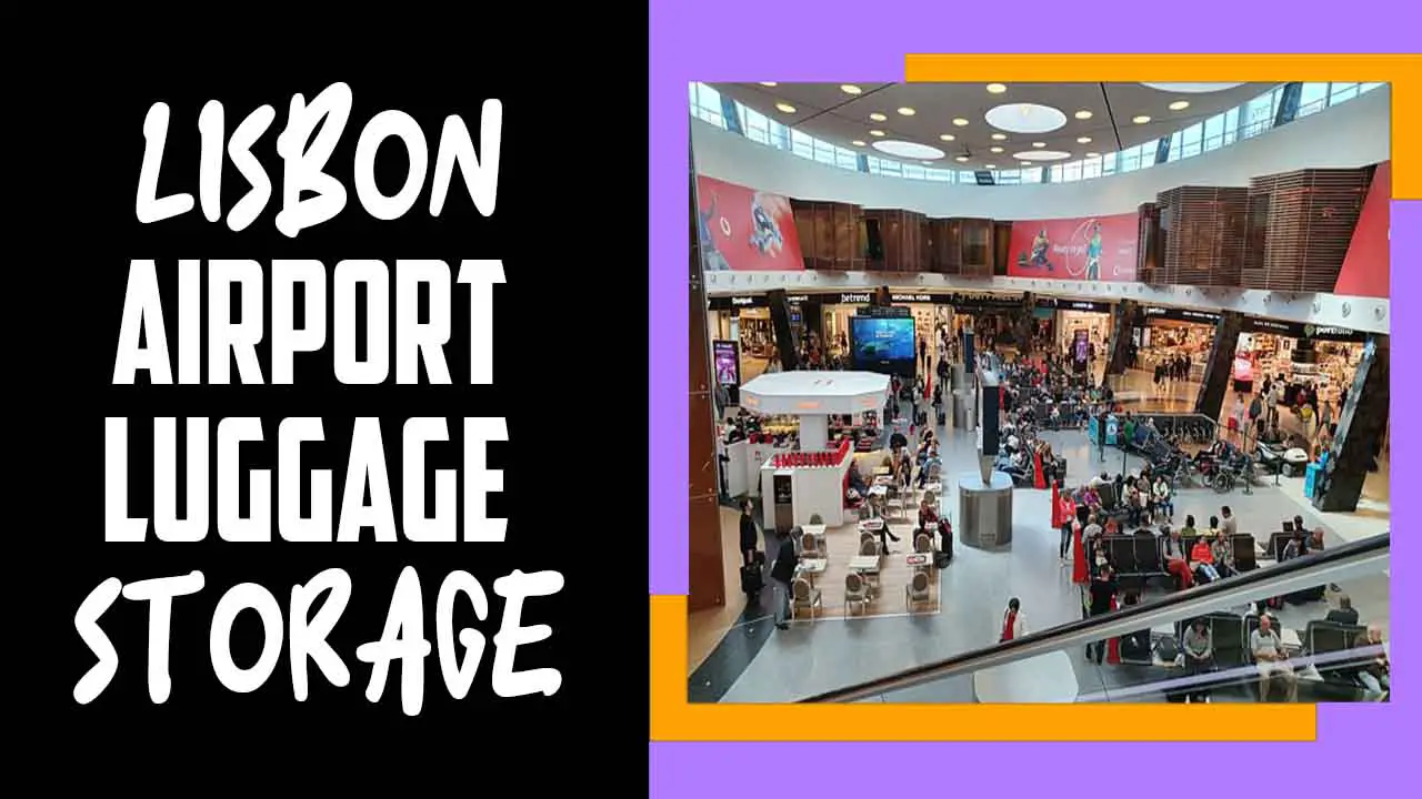 Lisbon Airport Luggage Storage