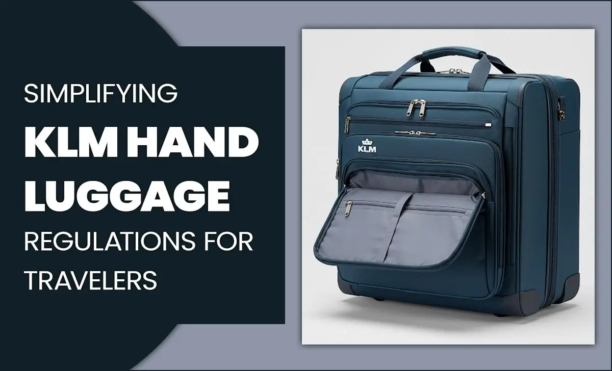 Simplifying Klm Hand Luggage Regulations For Travelers