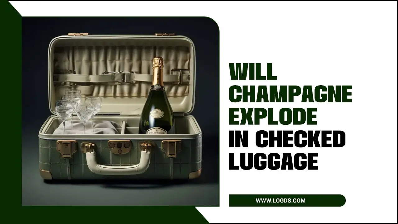 Will Champagne Explode In Checked Luggage