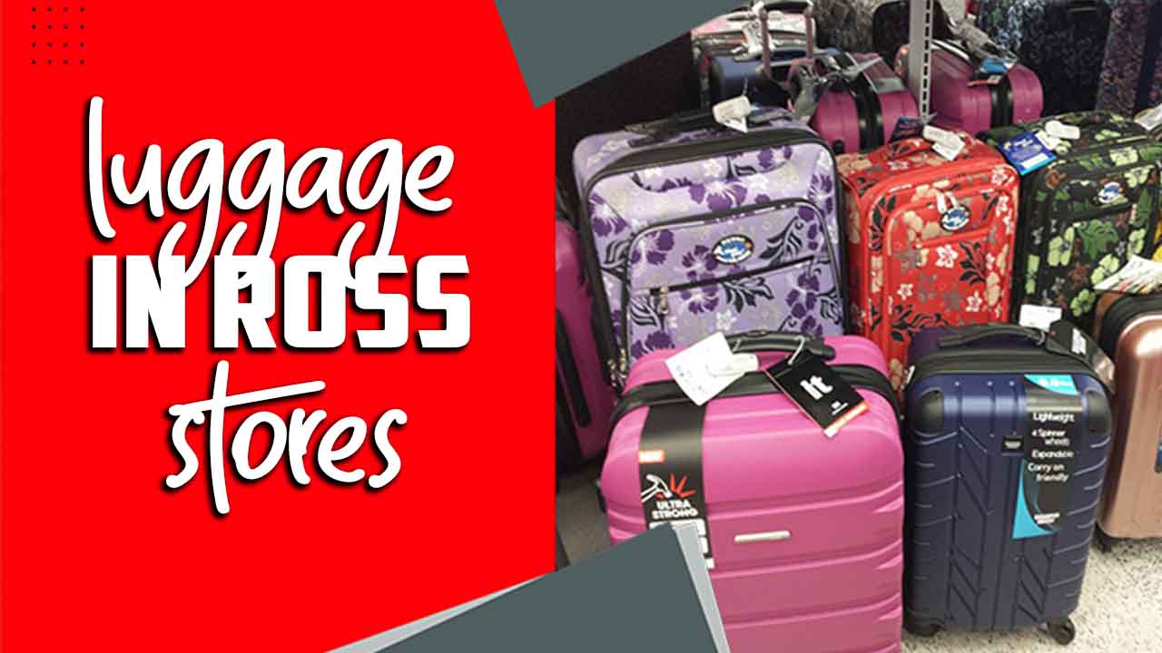 Luggage In Ross Stores