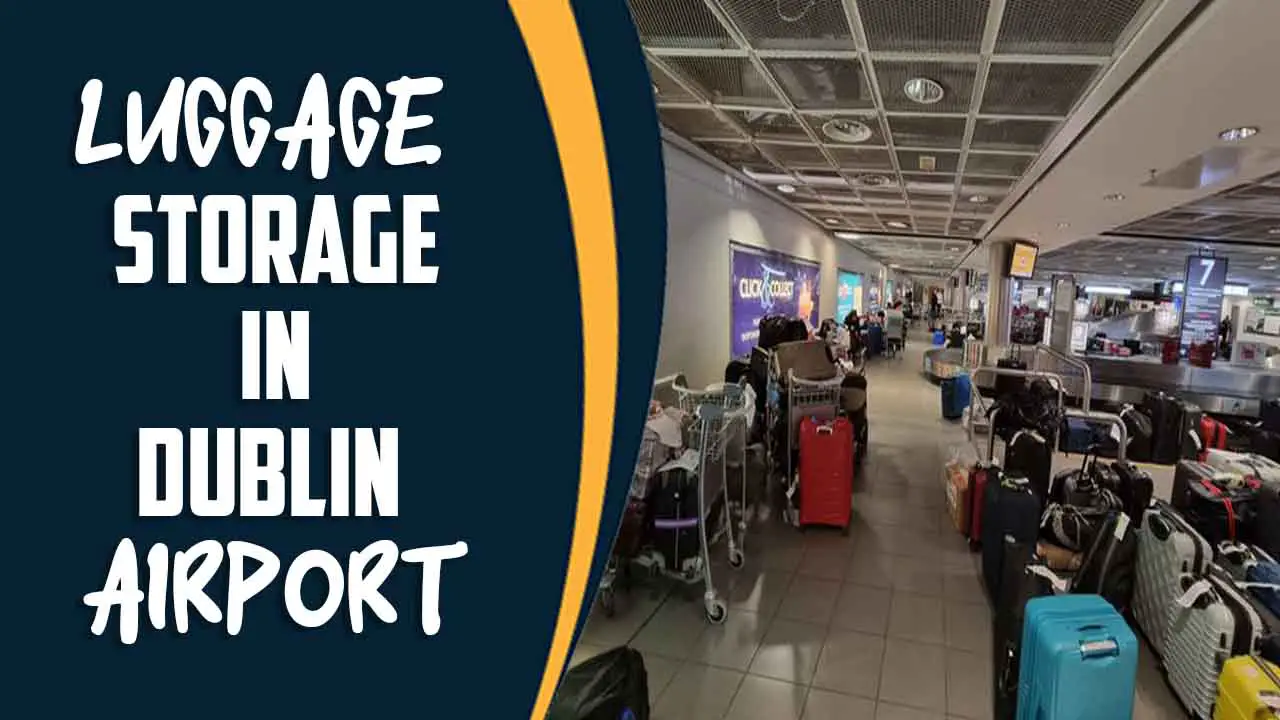 Luggage Storage In Dublin Airport