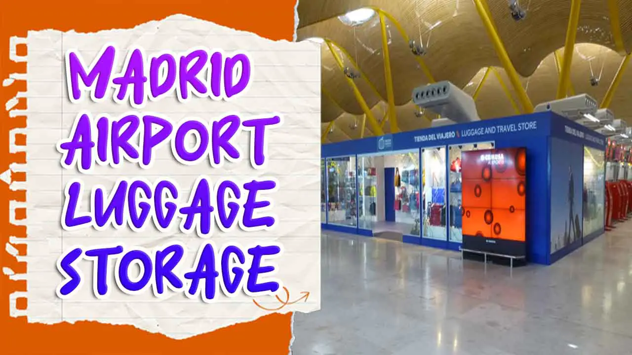 Madrid Airport Luggage Storage