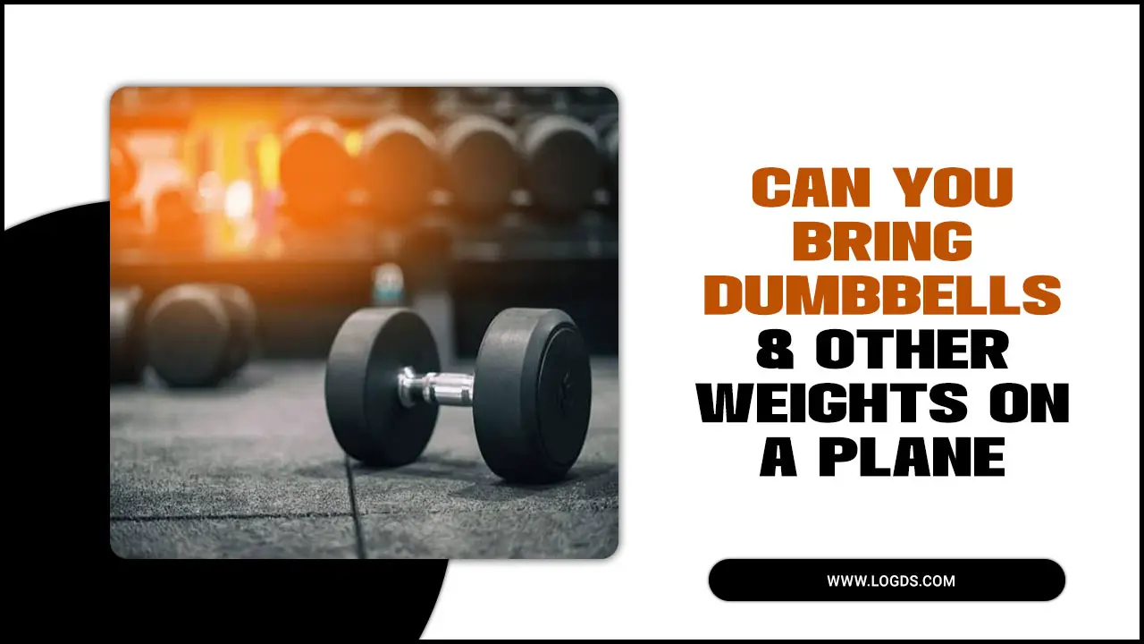 Bring Dumbbells & Other Weights On A Plane
