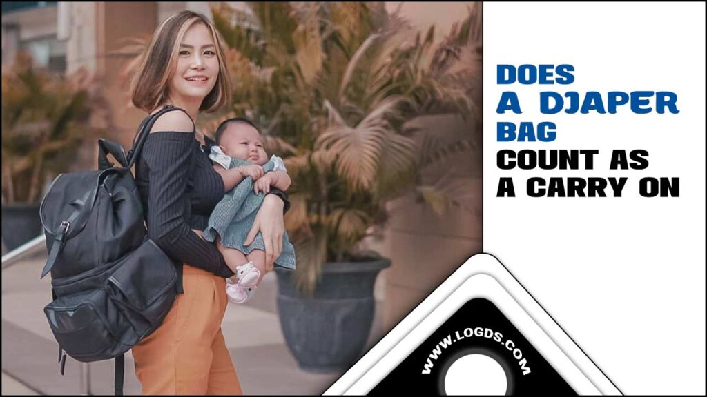 Diaper Bag Count As A Carryon Smart Travel Guide