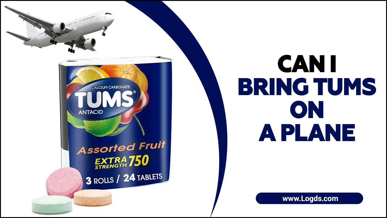 Can I Bring Tums On A Plane