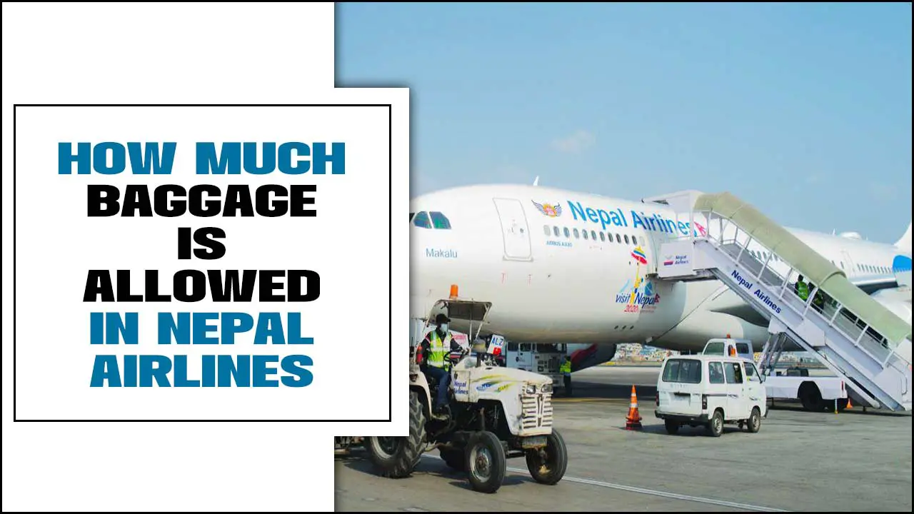 How Much Baggage Is Allowed In Nepal Airlines