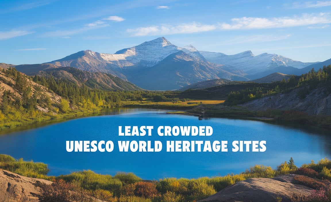 Least Crowded Unesco World Heritage Sites