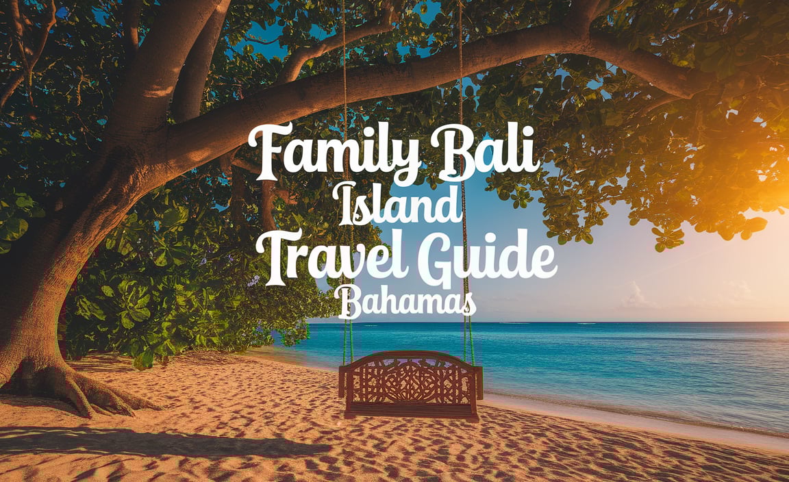 family bali island travel guide bahamas